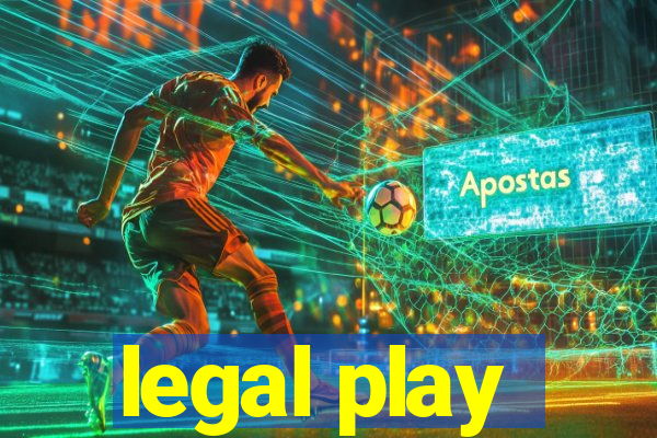 legal play